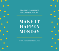 Make it Happen Monday — How To Find Time for Reading
