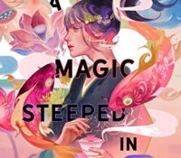 Blog Tour– A Magic Steeped In Poison by Judy I. Lin